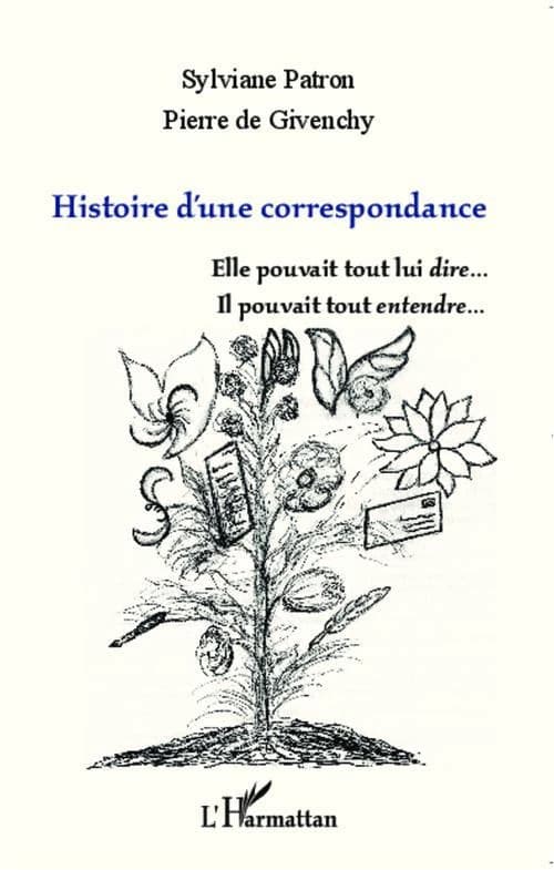 Histoire d'une correspondance : elle pouvait tout lui dire, il pouvait tout entendre