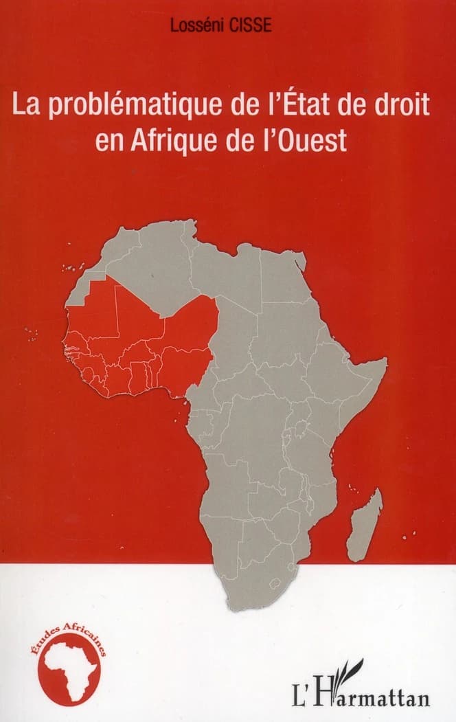 La problématique de l'État de droit en Afrique de l'Ouest : analyse comparée de la situation de la Côte-d'Ivoire, de la Mauritanie, du Libéria et de la Sierra Leone
