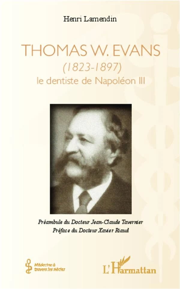 Thomas W. Evans : 1823-1897 : le dentiste de Napoléon III
