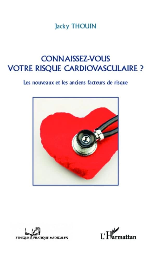 Connaissez-vous votre risque cardiovasculaire ? : les nouveaux et les anciens facteurs de risque
