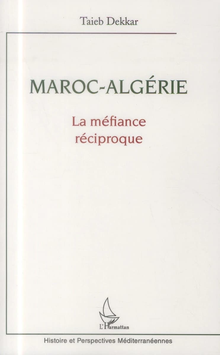 Maroc-Algérie : la méfiance réciproque