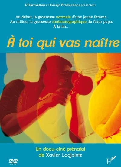 Dvd a toi qui vas naitre