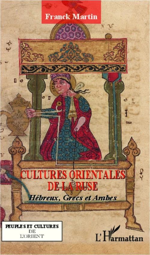 Cultures orientales de la ruse : Hébreux, Grecs et Arabes