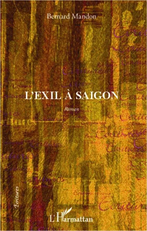 L'exil à Saigon : roman
