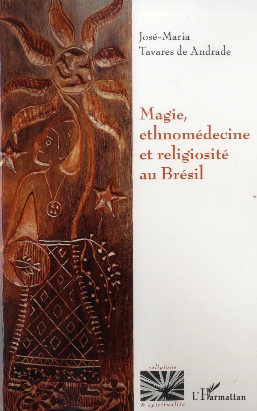Magie, ethnomédecine et religiosité au Brésil