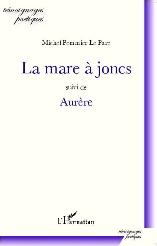 La mare à joncs ; suivi de Aurère