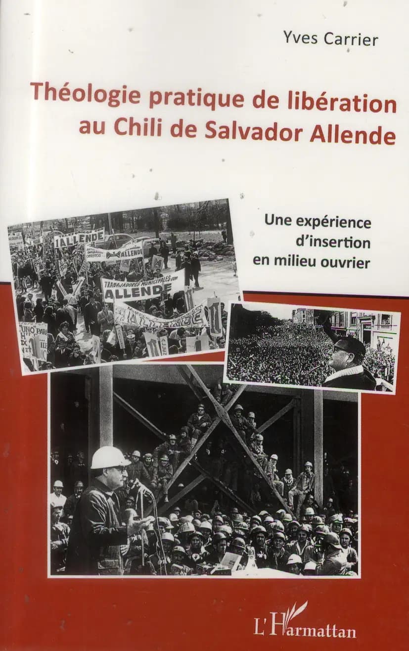 Théologie pratique de libération au Chili de Salvador Allende : Guy Boulanger, Jan Caminada et l'équipe Calama, une expérience d'insertion en milieu ouvrier