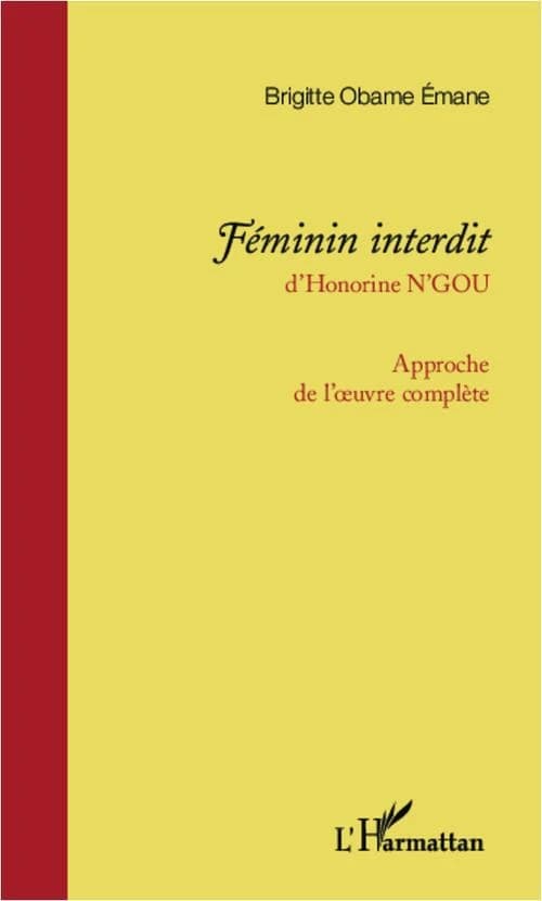 Approche de l'oeuvre complète "Féminin interdit" d'Honorine N'Gou