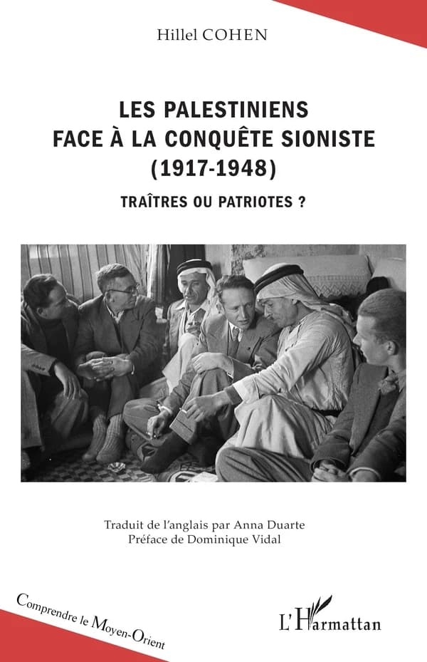 Les Palestiniens face à la conquête sioniste, 1917-1948 : traîtres ou patriotes ?