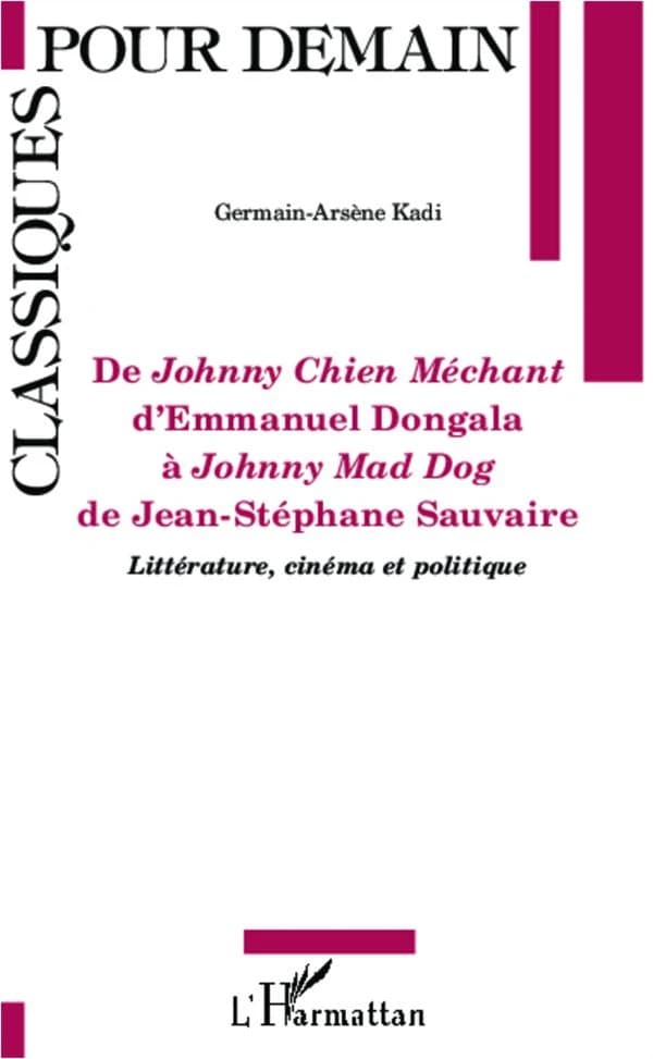 De "Johnny chien méchant" d'Emmanuel Dongala à "Johnny Mad dog" de Jean-Stéphane Sauvaire : littérature, cinéma et politique