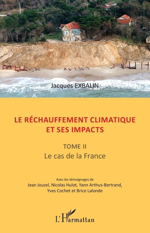 Le réchauffement climatique et ses impacts. Tome II, Le cas de la France