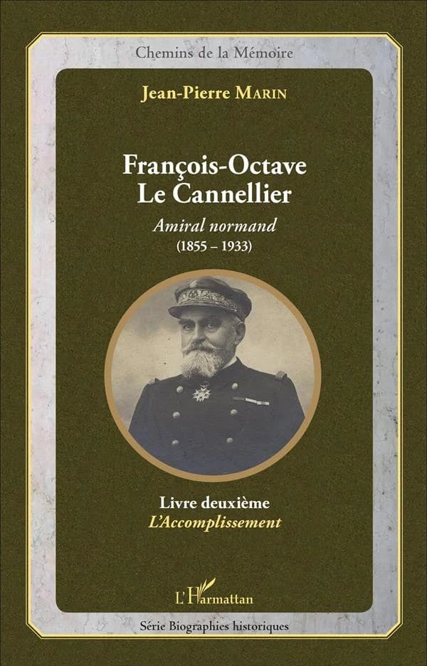 François-Octave Le Cannellier : amiral normand, 1855-1933