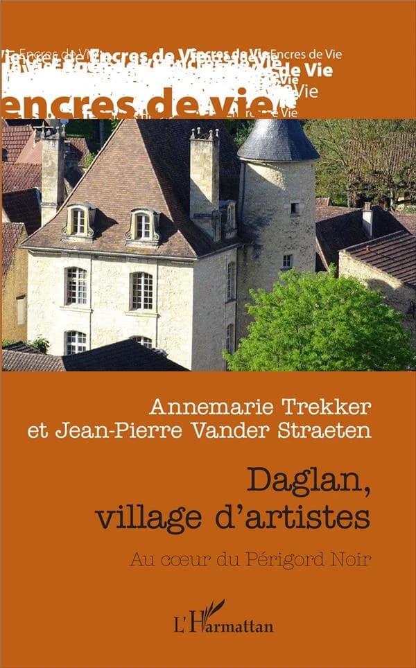 Daglan, village d'artistes : au cœur du Périgord noir