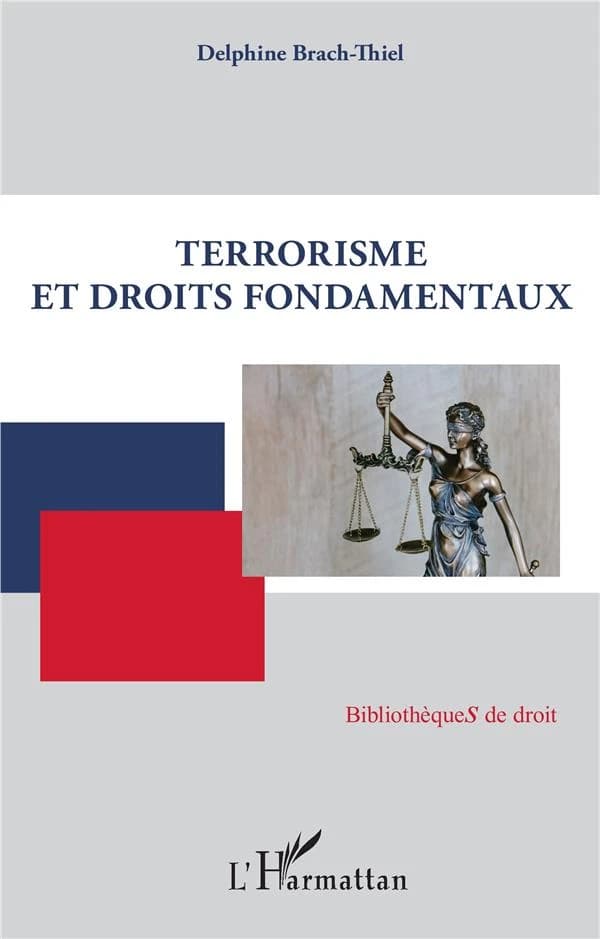 Terrorisme et droits fondamentaux : [actes du colloque, Faculté de droit de Nancy, 22 novembre 2022]