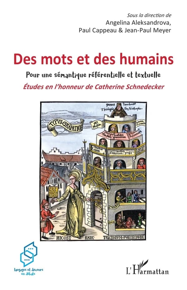 Des mots et des humains : pour une sémantique référentielle et textuelle : études en l'honneur de Catherine Schnedecker