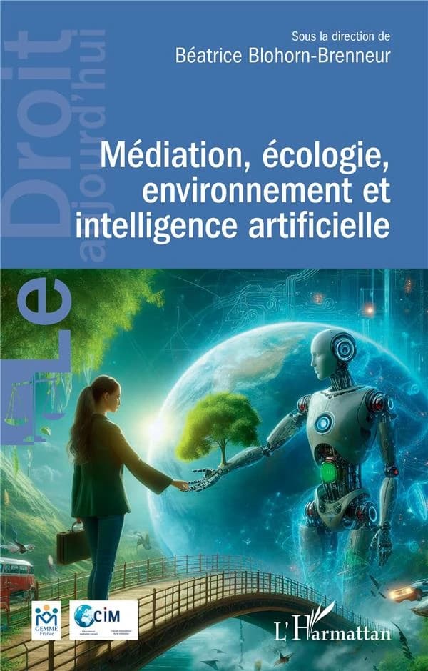 Médiation, écologie, environnement et intelligence artificielle : [actes du colloque de Strasbourg, Conseil de l'Europe, 25 et 26 mai 2023]