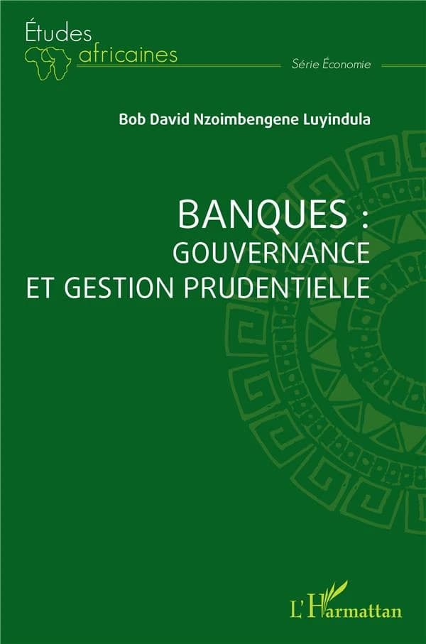 Banques, gouvernance et gestion prudentielle