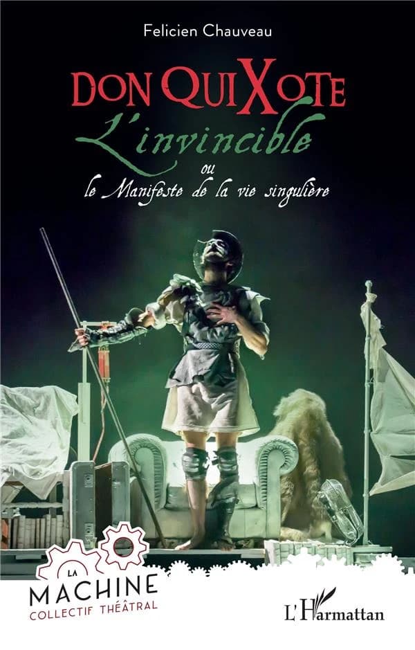 Don Quixote l'invincible : ou le manifeste de la vie singulière