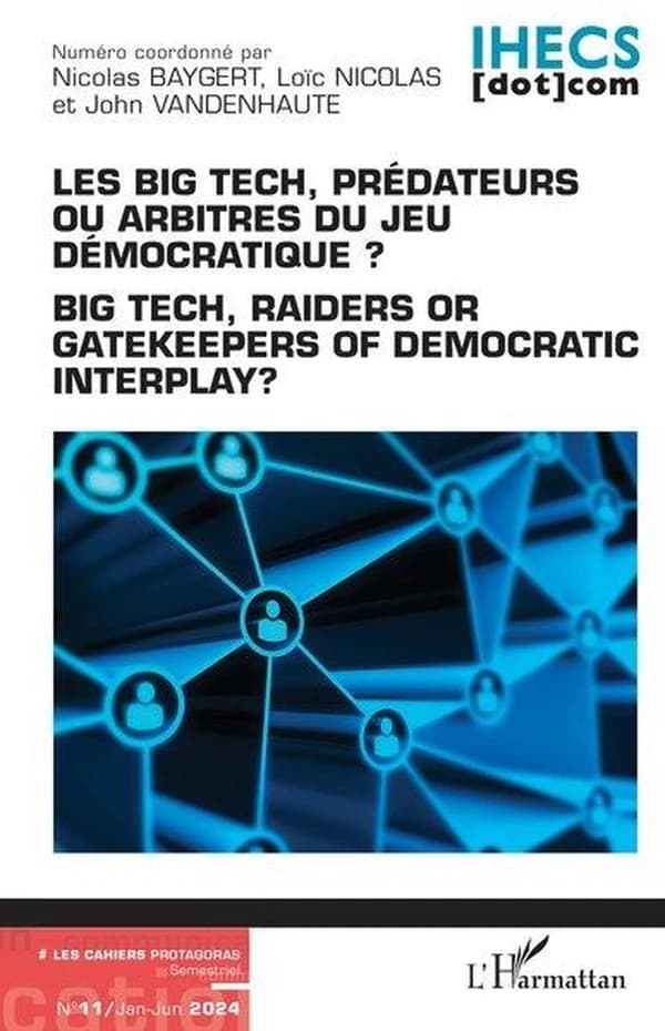Les big tech, prédateurs ou arbitres du jeu démocratique ? Big Tech readers or gatekeepers of democratic interplay ? (édition 2024)