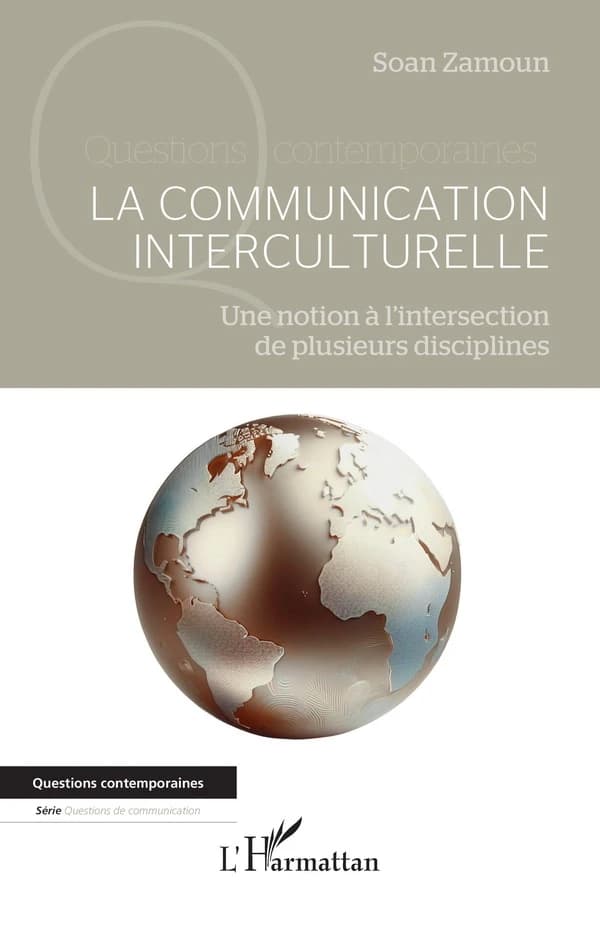 La communication interculturelle : une notion à l'intersection de plusieurs disciplines