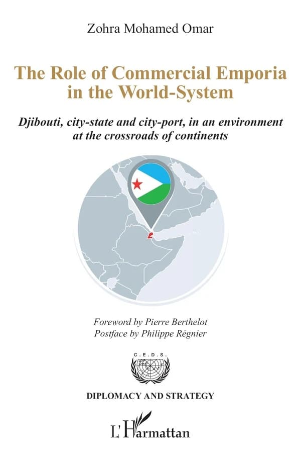 The Role of Commercial Emporia in the World-System : Djibouti, city-state and city-port, in an environment at the crossroads of continents