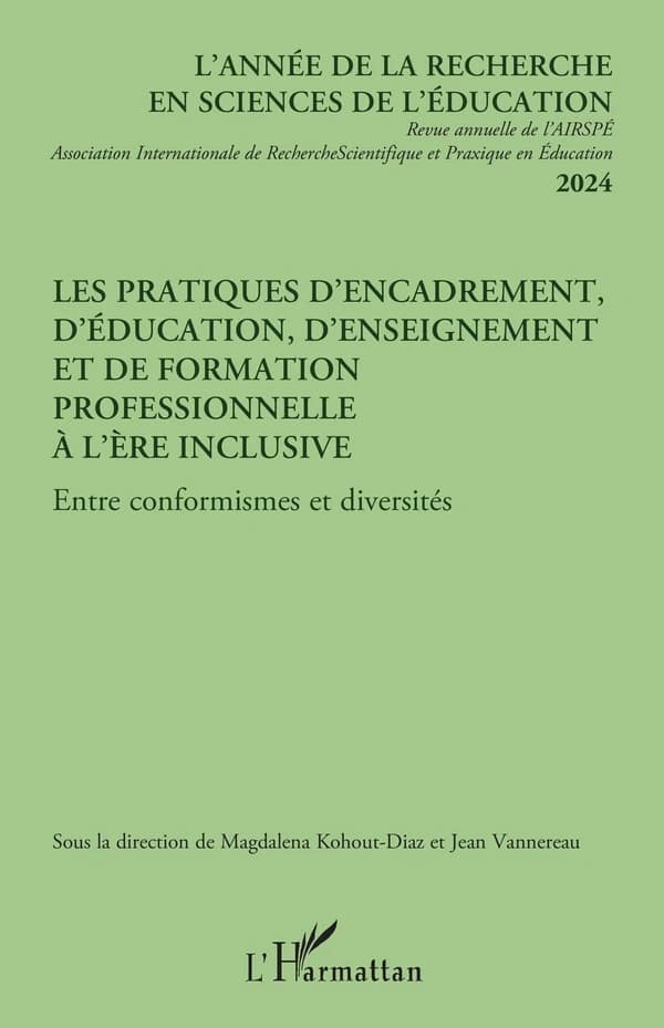 Les pratiques d'encadrement, d'éducation, d'enseignement et de formation professionnelle à l'ère inclusive : Entre conformismes et diversités (édition 2024)