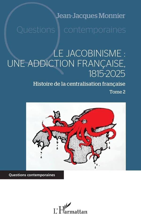 Le jacobinisme, une addiction française, 1815-2025