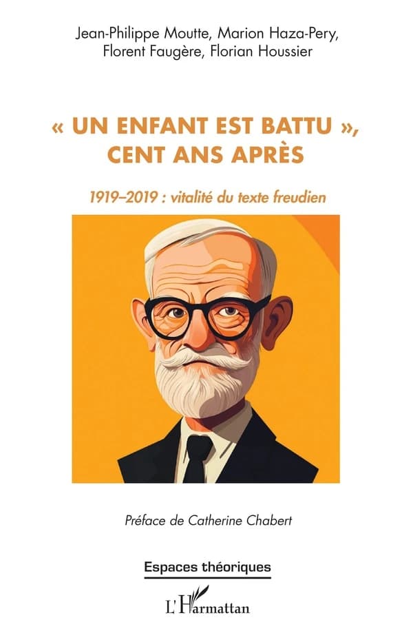 "Un enfant est battu", cent ans après : 1919–2019, vitalité du texte freudien