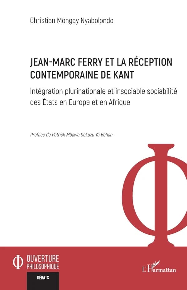 Jean-Marc Ferry et la réception contemporaine de Kant : intégration plurinationale et insociable sociabilité des États en Europe et en Afrique