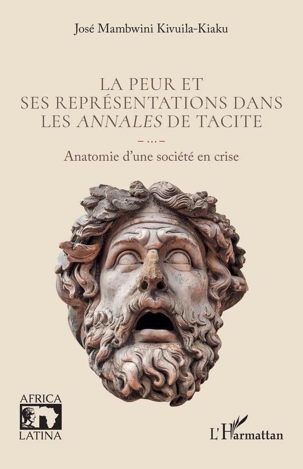 La peur et ses représentations dans les "Annales" de Tacite : anatomie d'une société en crise
