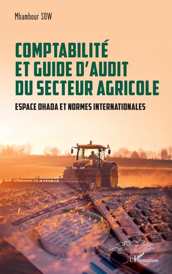 Comptabilité et guide d'audit du secteur agricole : espace OHADA et normes internationales