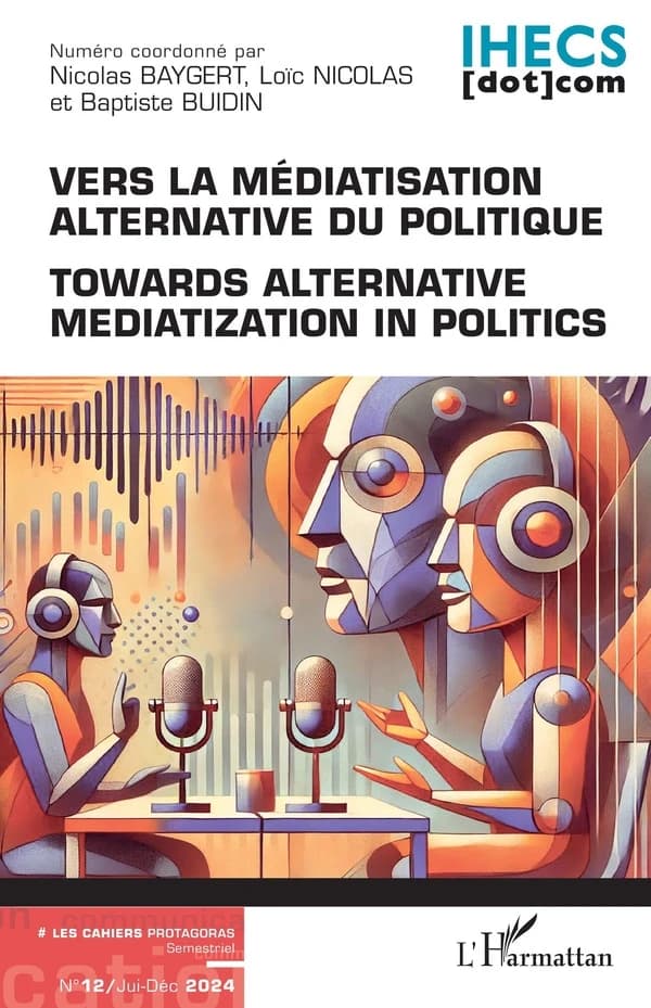 Vers la médiatisation alternative du politique : Towards alternative mediatization in politics