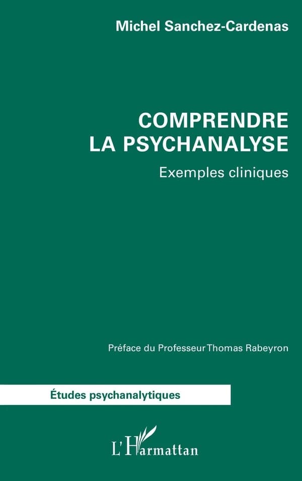 Comprendre la psychanalyse : exemples cliniques