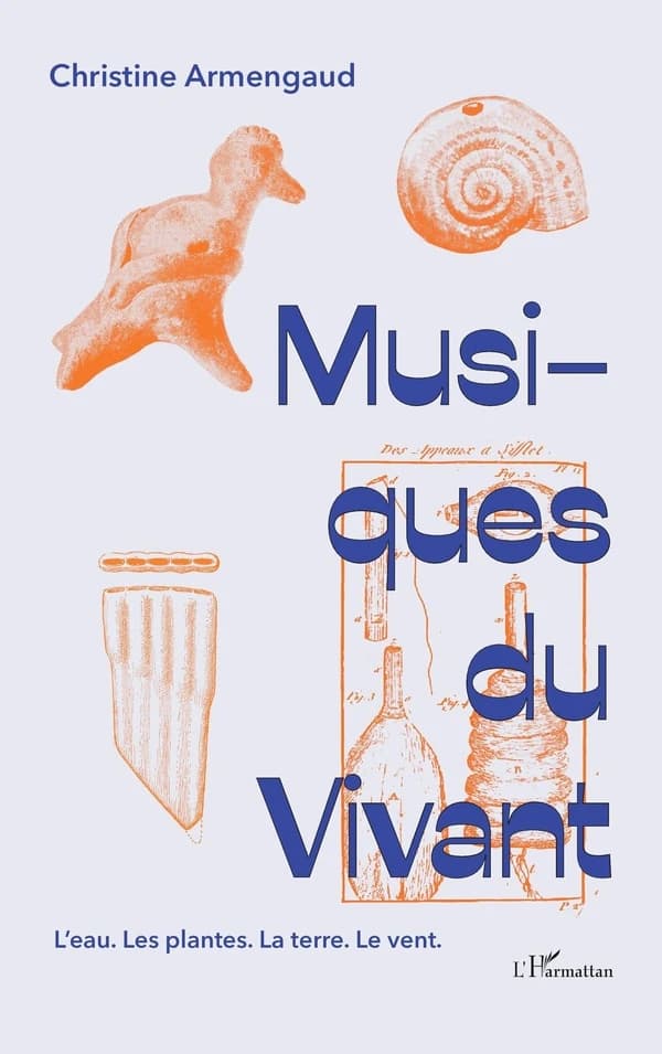 Musiques du vivant : l'eau, les plantes, la terre, le vent