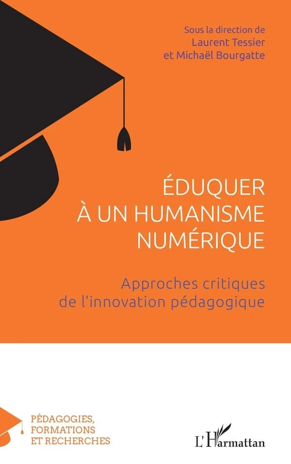 Éduquer à un humanisme numérique : approches critiques de l'innovation pédagogique