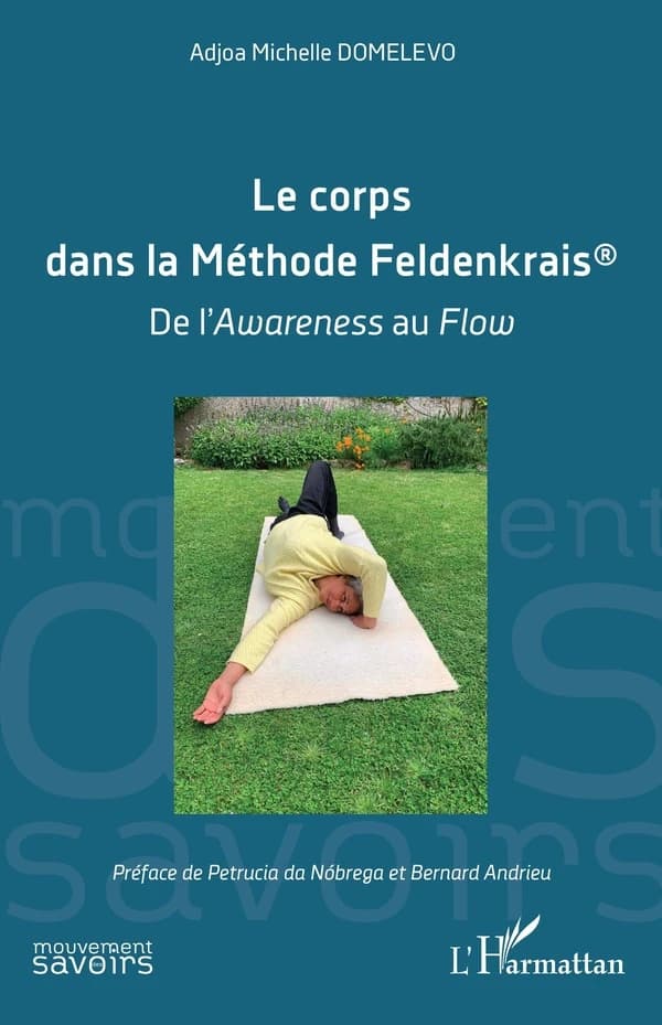 Le corps dans la méthode Feldenkrais : de l'awareness au flow
