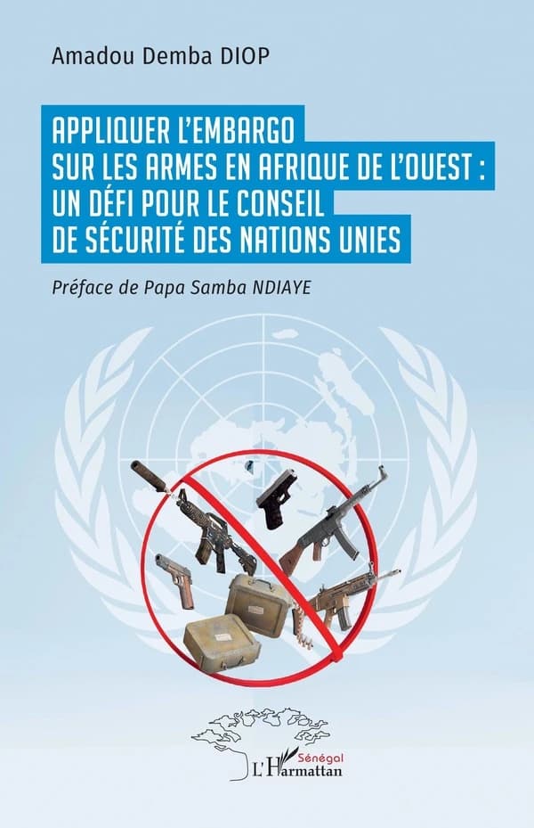 Appliquer l'embargo sur les armes en Afrique de l'Ouest : un défi pour le Conseil de sécurité des Nations Unies