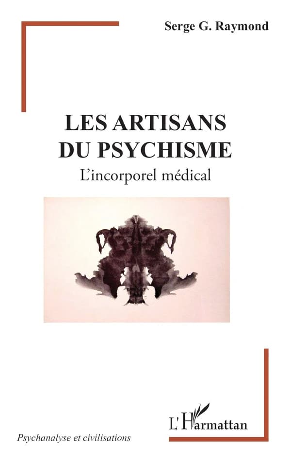 Les artisans du psychisme : L incorporel médical