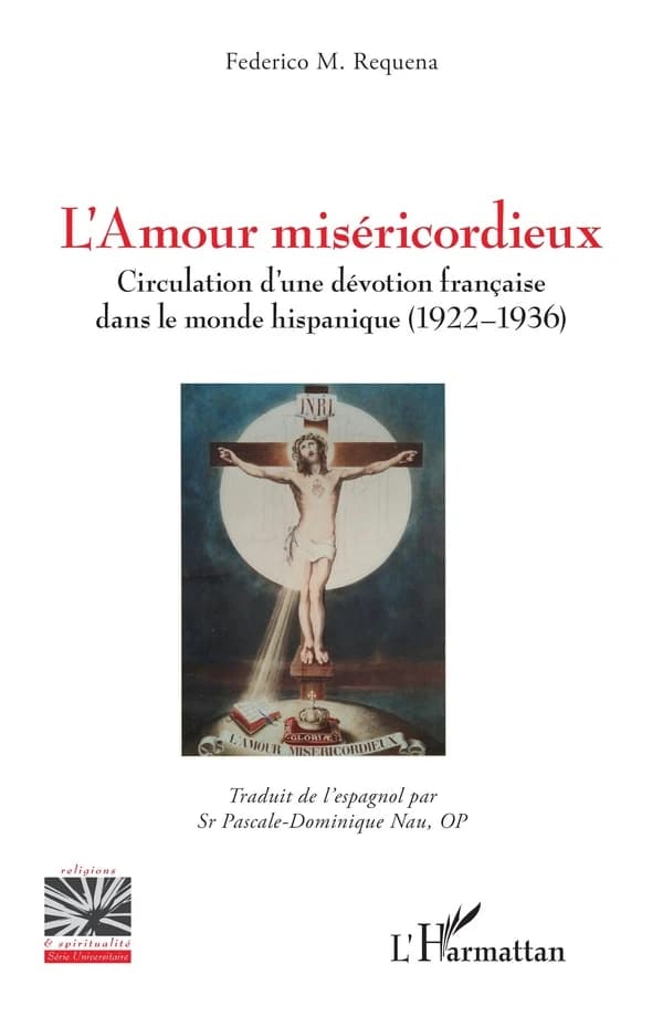 L'amour miséricordieux : circulation d'une dévotion française dans le monde hispanique, 1922 1936