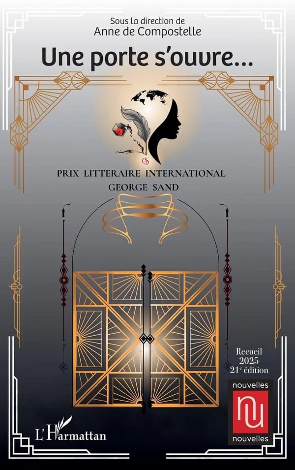 Une porte s ouvre& : Prix Littéraire International George Sand, Recueil - 2025 ( 21e éd.)