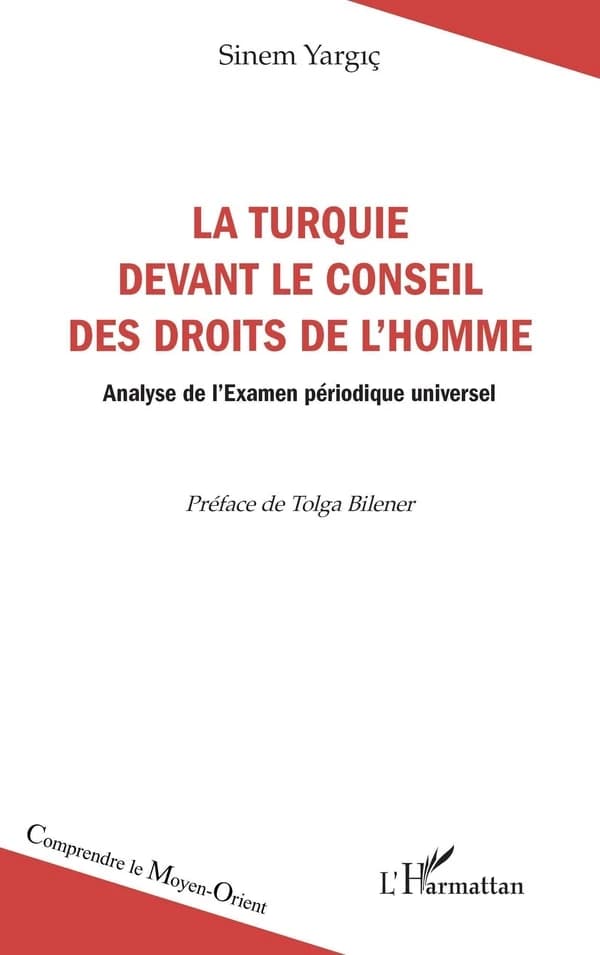 La Turquie devant le Conseil des droits de l'homme : analyse de l Examen périodique universel