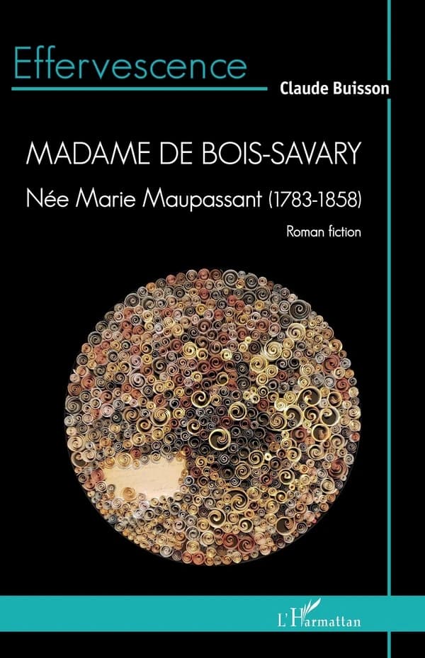 Madame de Bois-Savary : Née Marie Maupassant (1783-1858)