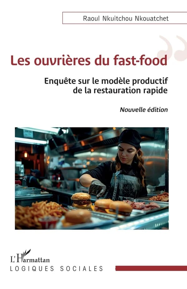 Les ouvrières du fast-food : enquête sur le modèle productif de la restauration rapide (Nouvelle édition)