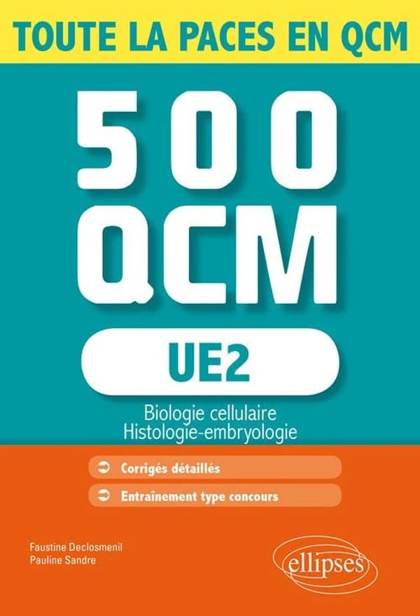 500 QCM : UE2 : [biologie cellulaire, histologie, embryologie]