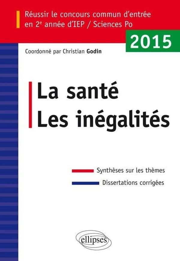 Réussir le concours commun d'entrée en 2e année d'IEP 2015 : la santé, les inégalités