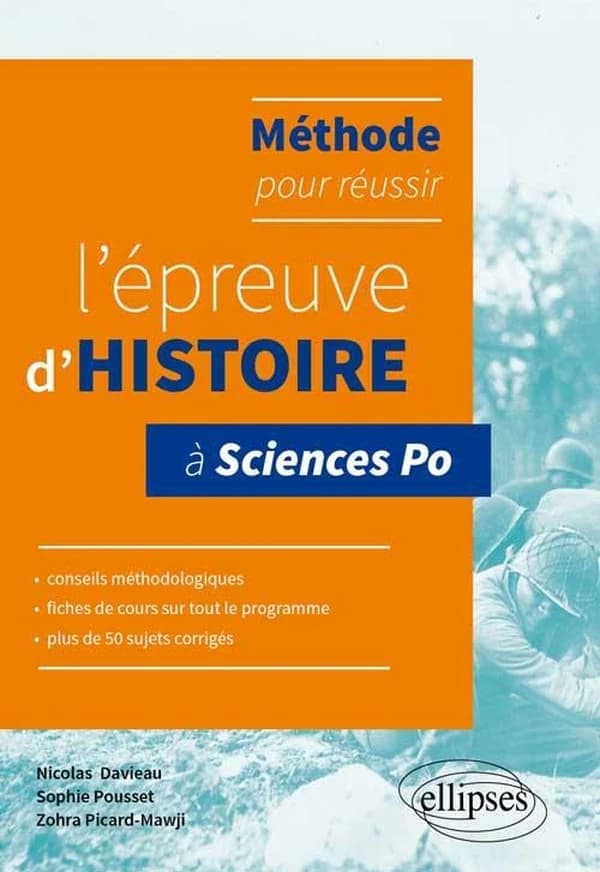 Méthode pour réussir l'épreuve d'histoire à Sciences po : conseils, fiches de cours, plus de 50 sujets corrigés