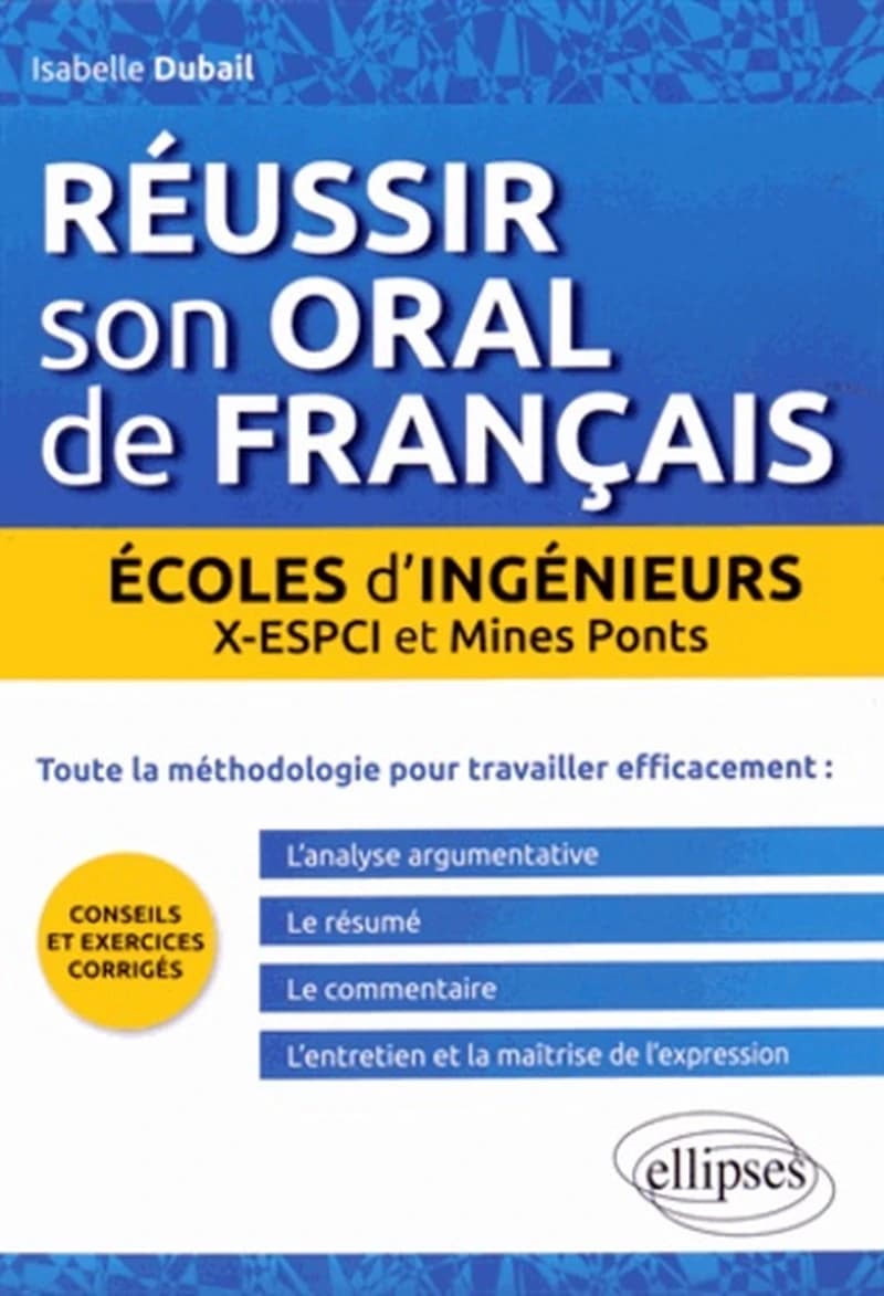 Réussir son oral de français : écoles d'ingénieurs