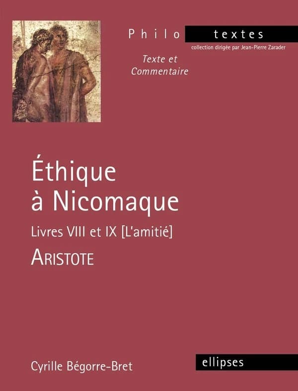 "Éthique à Nicomaque", Livres VIII et IX, l'amitié, Aristote