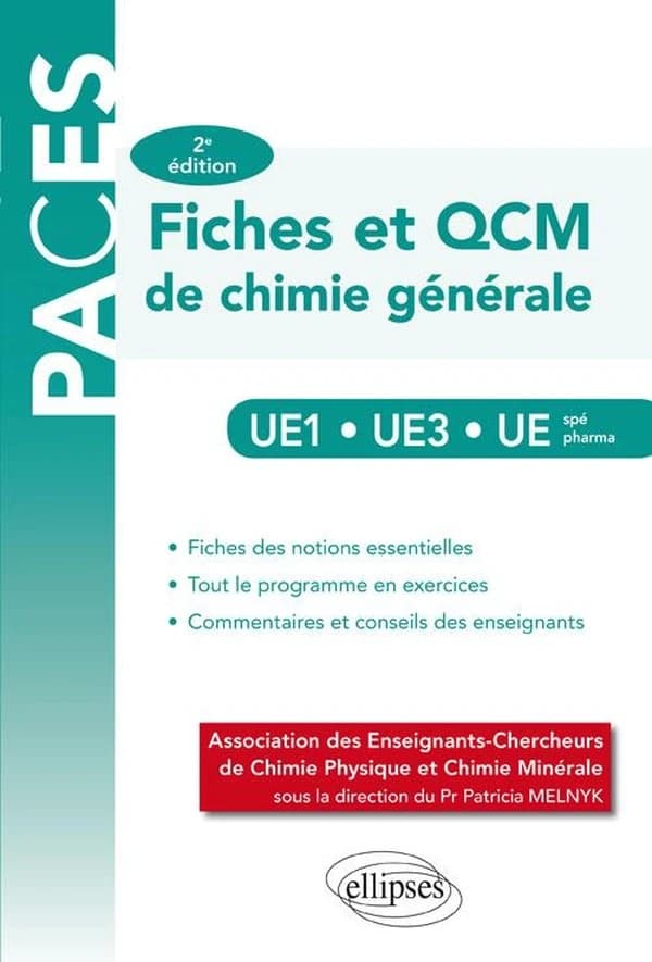 Fiches et QCM de chimie générale (2e éd.) Association des enseignants-chercheurs de chimie physique et chimie générale des Facultés de pharmacie ; sous la direction du Pr Patricia Melnyk