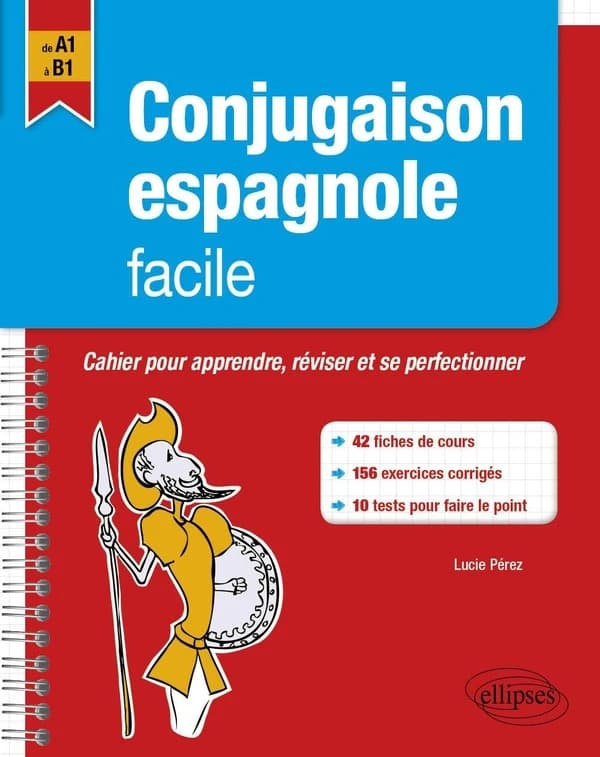 Conjugaison espagnole facile : cahier pour apprendre, réviser et se perfectionner